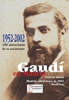 GAUDÍ EN MADRID. CICLO DE MESAS | 9788412177299