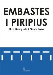 EMBASTES I PIRIPIUS | 9788412508949 | BUSQUETS I GRABULOSA, LLUÍS