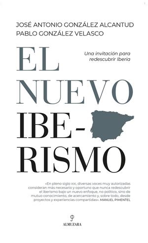 NUEVO IBERISMO, EL | 9788411312233 | GONZÁLEZ ALCANTUD, JOSÉ ANTONIO
