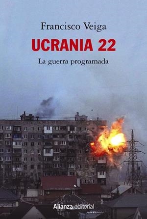 UCRANIA 22 : LA GUERRA PROGRAMADA | 9788413629988 | VEIGA, FRANCISCO