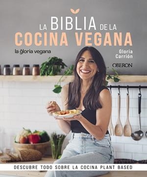BIBLIA DE LA COCINA VEGANA, LA | 9788441546615 | CARRIÓN MUÑIZ, GLORIA