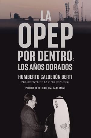 OPEP POR DENTRO, LA | 9788498755442 | CALDERÓN BERTI, HUMBERTO