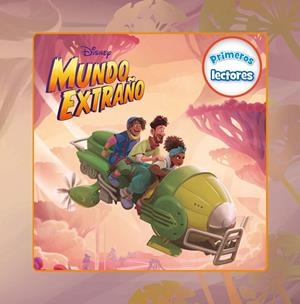 MUNDO EXTRAÑO. PRIMEROS LECTORES | 9788418940071 | DISNEY