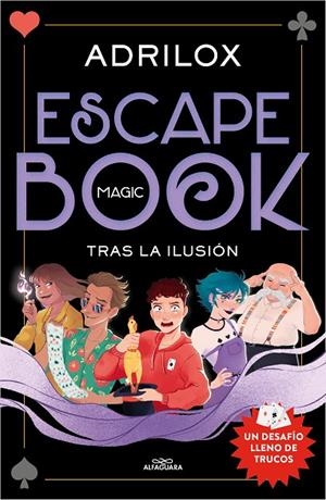 ESCAPE (MAGIC) BOOK : TRAS LA ILUSIÓN | 9788420458724 | ADRILOX
