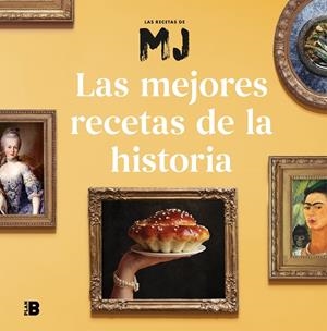 MEJORES RECETAS DE LA HISTORIA, LAS | 9788418051296 | MARTÍNEZ, MARÍA JOSÉ (LAS RECETAS DE MJ)