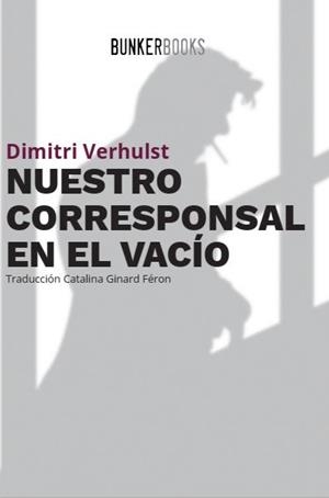 NUESTRO CORRESPONSAL EN EL VACÍO | 9788412355819 | VERHULST, DIMITRI