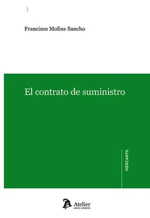 CONTRATO DE SUMINISTRO, EL | 9788418780356 | MOLINS SANCHO, FRANCISCO