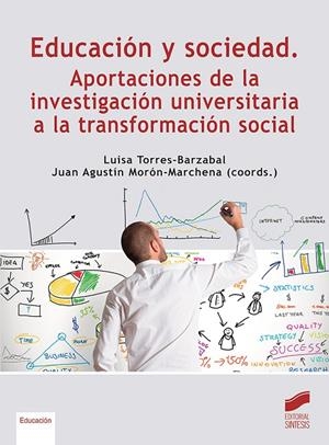 EDUCACION Y SOCIEDAD | 9788413572277 | TORRES-BARZABA, LUISA/MORÓN-MARCHENA, JUAN AGUSTÍN