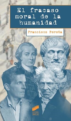 FRACASO MORAL DE LA HUMANIDAD, EL | 9788413572291 | PEREÑA, FRANCISCO