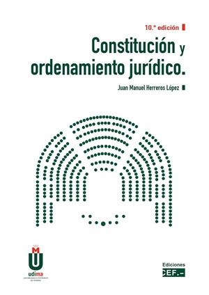 CONSTITUCIÓN Y ORDENAMIENTO JURÍDICO | 9788445444139 | HERREROS LÓPEZ, JUAN MANUEL