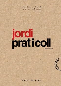 JORDI PRAT I COLL - TEATRE REUNIT, 1999-2022 | 9788412549546 | PRAT I COLL, JORDI