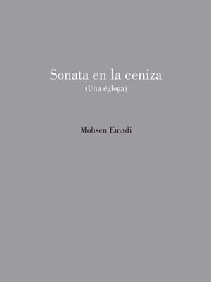 SONATA EN LA CENIZA (UNA ÉGLOGA) | 9788412556629 | EMADI, MOHSEN