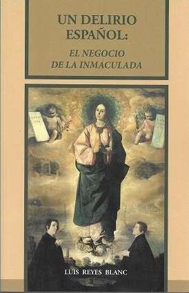 DELIRIO ESPAÑOL, UN | 9788412534849 | REYES BLANC, LUIS