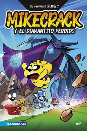 PERRERÍAS DE MIKE 02, LAS. MIKECRACK Y EL DIAMANTITO PERDIDO | 9788427050303 | MIKECRACK