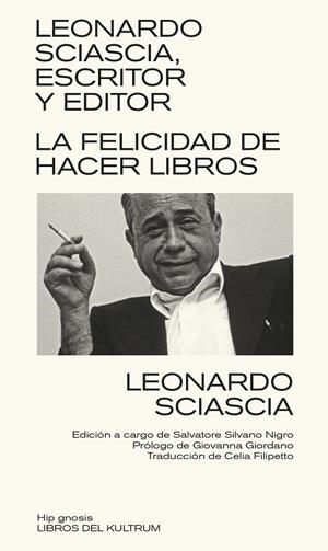 LEONARDO SCIASCIA, ESCRITOR Y EDITOR | 9788418404245 | SCIASCIA, LEONARDO