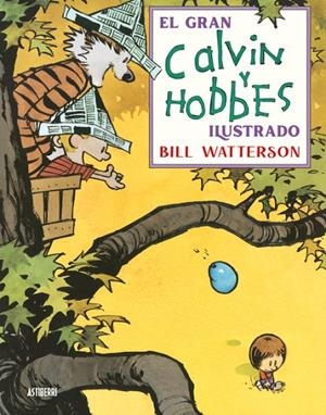 GRAN CALVIN Y HOBBES ILUSTRADO, EL | 9788418909443 | WATTERSON, BILL