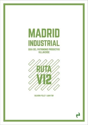 MADRID INDUSTRIAL [VILLAVERDE 2] | 9788419050410 | FELIZ, SÁLVORA / TUR, JUAN
