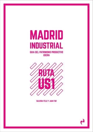 MADRID INDUSTRIAL [USERA] | 9788419050106 | FELIZ, SÁLVORA / TUR, JUAN