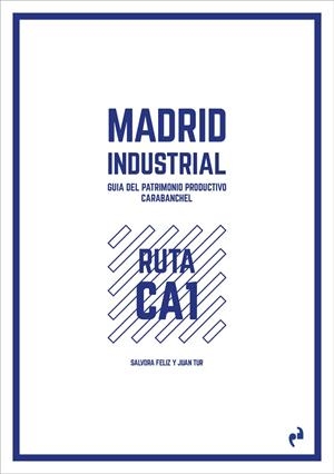 MADRID INDUSTRIAL [CARABANCHEL] | 9788419050397 | FELIZ, SÁLVORA / TUR, JUAN