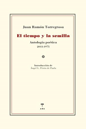 TIEMPO Y LA SEMILLA, EL | 9788412420555 | TORREGROSA, JUAN RAMON
