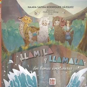 LLAMILA Y LLAMALA DOS LLAMAS AVENTURERAS | 9788419454157 | RODRIGUEZ VAZQUEZ, NAARA SAFIRA