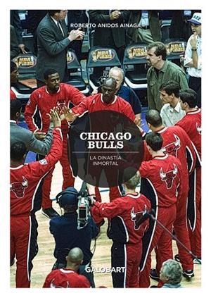 CHICAGO BULLS - LA DINASTÍA INMORTAL | 9788412499940 | ANIDOS, ROBERTO