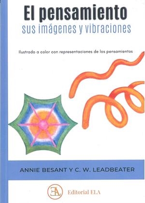 PENSAMIENTO, SUS IMÁGENES Y VIBRACIONES, EL | 9788499502403 | BESANT, ANNIE / LEADBEATER, CHARLES W.