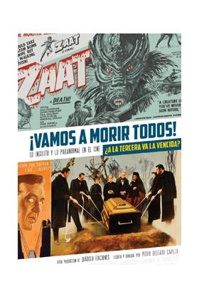 VAMOS A MORIR TODOS! ¿A LA TERCERA VA LA VENCIDA? LO INSÓLITO Y LO PARANORMAL EN EL CINE | 9788418320842 | DELGADO CAVILLA, PEDRO