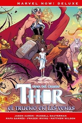 MARVEL NOW! DELUXE. THOR DE JASON AARON 04 : EL TRUENO EN LAS VENAS | 9788411500821 | AARON, JASON / DAUTERMAN, RUSSELL