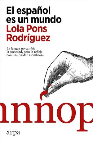 ESPAÑOL ES UN MUNDO, EL | 9788418741623 | PONS RODRÍGUEZ, LOLA