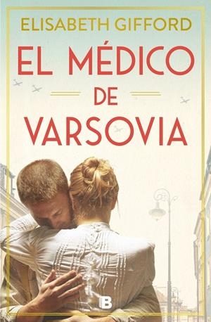 MÉDICO DE VARSOVIA, EL | 9788466672146 | GIFFORD, ELISABETH