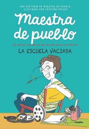 MAESTRA DE PUEBLO. LA ESCUELA VACIADA | 9788425361319 | PICAZO, CRISTINA (MAESTRA DE PUEBLO)