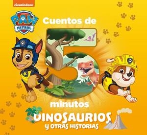 CUENTOS DE 5 MINUTOS. DINOSAURIOS Y OTRAS HISTORIAS (PAW PATROL | PATRULLA CANINA) | 9788448863142 | NICKELODEON,