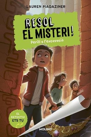 RESOL EL MISTERI! 04.  PERILL A L'EXCAVACIÓ | 9788427226203 | MAGAZINER, LAUREN