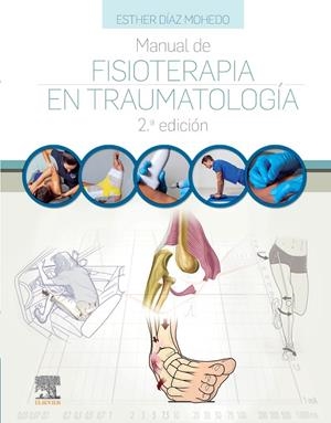 MANUAL DE FISIOTERAPIA EN TRAUMATOLOGÍA | 9788491138976 | DÍAZ MOHEDO, ESTHER