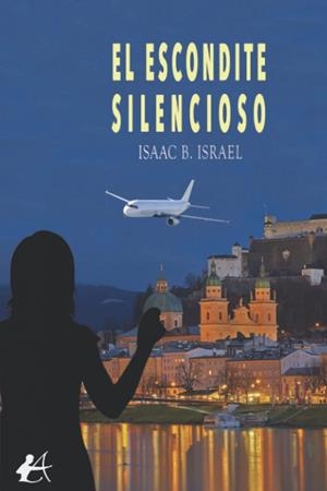 ESCONDITE SILENCIOSO, EL | 9788419439901 | ISRAEL, ISAAC B.