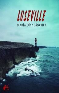 LUSEVILLE | 9788419439505 | DÍAZ SÁNCHEZ, MARÍA