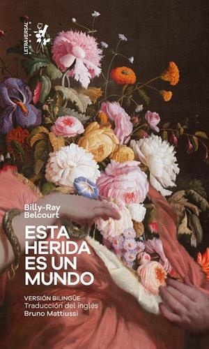 ESTA HERIDA ES UN MUNDO | 9788412511963 | BELCOURT, BILLY-RAY