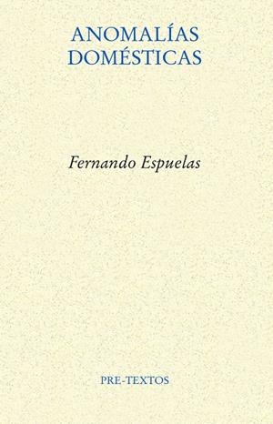 ANOMALÍAS DOMÉSTICAS | 9788418935671 | ESPUELAS, FERNANDO