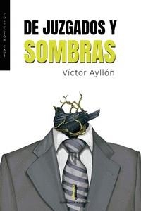 DE JUZGADOS Y SOMBRAS | 9788419427052 | AYLLÓN, VÍCTOR