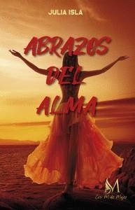 ABRAZOS DEL ALMA | 9788419327628 | ISLA, JULIA