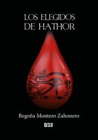 ELEGIDOS DE HATHOR, LOS | 9788418783524 | MONTERO ZAHONERO, BEGOÑA