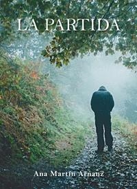 PARTIDA, LA | 9788419403285 | MARTÍN ARNANZ, ANA