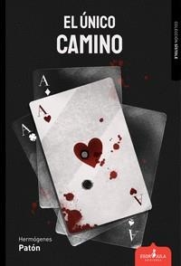 ÚNICO CAMINO, EL | 9788412554298 | PATÓN, HERMÓGENES