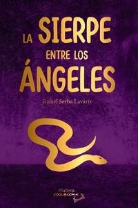 SIERPE ENTRE LOS ÁNGELES, LA | 9788412517859 | SERBA LAVÁRIZ, RAFAEL