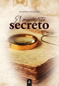 MANUSCRITO SECRETO, EL | 9788419285942 | BALLESTER, FRANCESC