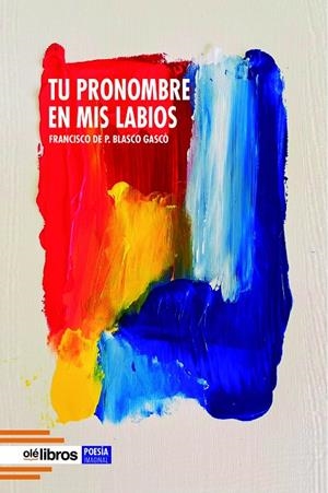 TU PRONOMBRE EN MIS LABIOS | 9788418759963 | BLASCO GASCÓ, FRANCISCO DE PAULA