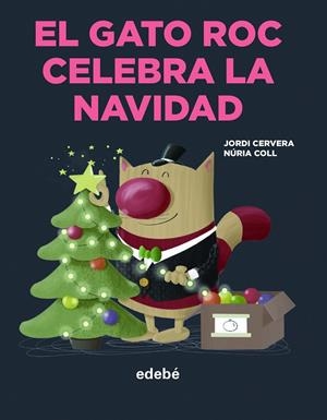 GATO ROC CELEBRA LA NAVIDAD, EL | 9788468356365 | CERVERA, JORDI