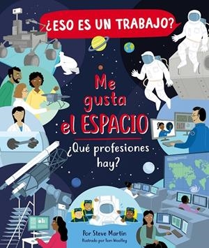 ESO ES UN TRABAJO ME GUSTA EL ESPACIO | 9788468356815 | MARTIN, STEVE