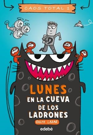 CAOS TOTAL 01. LUNES: EN LA CUEVA DE LOS LADRONES | 9788468356754 | SWERLING, LISA